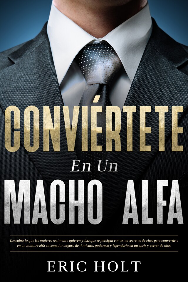 Book cover for Conviértete En Un Macho Alfa