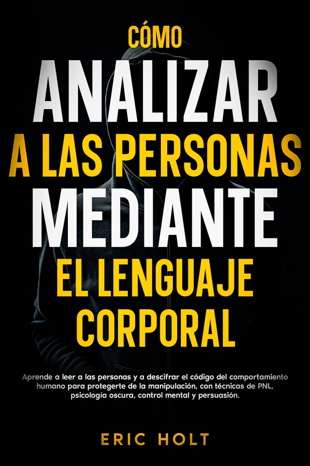Book cover for Cómo Analizar A Las Personas Mediante El Lenguaje Corporal