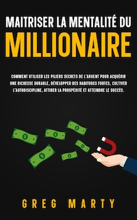 Maitriser La Mentalité Du Millionaire