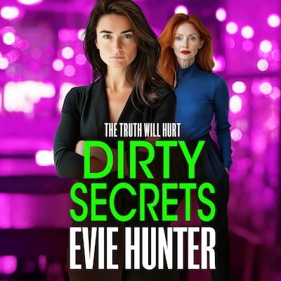 Dirty Secrets - Frenchurch Falls - A brand new, nail-biting gangland thriller from Evie Hunter, Book 3 (Unabridged)