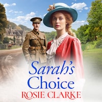 Sarah's Choice - The Trenwith Collection - The first in a heartbreaking wartime saga series from Rosie Clarke, Book 1 (Unabridged)