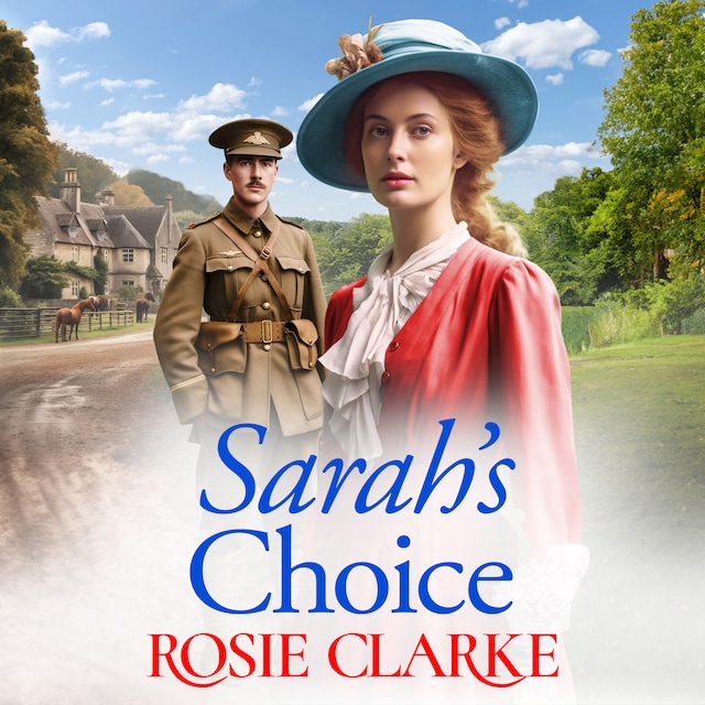 Couverture de livre pour Sarah's Choice - The Trenwith Collection - The first in a heartbreaking wartime saga series from Rosie Clarke, Book 1 (Unabridged)