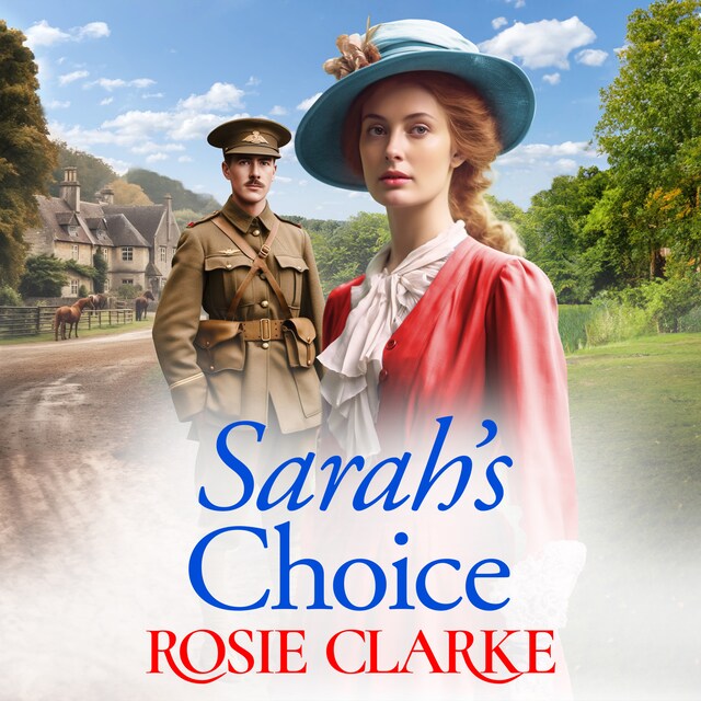 Copertina del libro per Sarah's Choice - The Trenwith Collection - The first in a heartbreaking wartime saga series from Rosie Clarke, Book 1 (Unabridged)