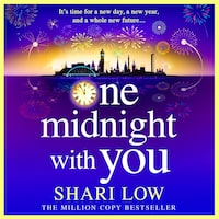 One Midnight With You - BRAND NEW from Shari Low, a heartfelt feel-good read for 2024 (Unabridged)