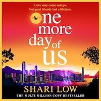 One More Day of Us - An unforgettable, heartfelt read from Shari Low (Unabridged)