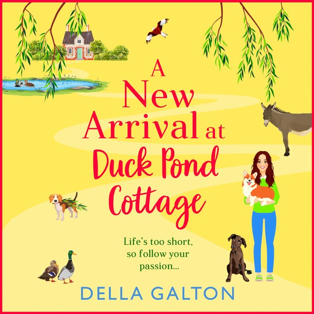 Okładka książki dla New Arrival at Duck Pond Cottage - The start of BRAND NEW uplifting, heartwarming series from Della Galton for 2024 (Unabridged)