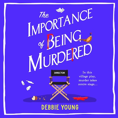 The Importance of Being Murdered - A BRAND NEW cozy mystery from bestseller Debbie Young for 2026 (Unabridged)
