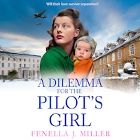 Dilemma for the Pilot's Girl (Unabridged)