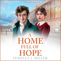 Home Full of Hope - An emotional historical saga series from Fenella J Miller for 2024 (Unabridged)
