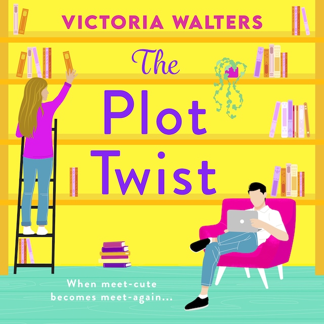 Couverture de livre pour Plot Twist - BookTok Made Me Buy It! The BRAND NEW second-chance romantic comedy from Victoria Walters for 2024 (Unabridged)