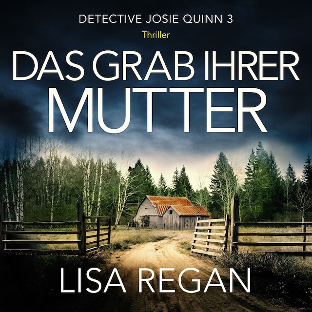 Couverture de livre pour Das Grab ihrer Mutter - Detective Josie Quinn, Teil 3 (Ungekürzt)