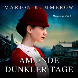 Am Ende dunkler Tage - Margaretes Weg, Teil 2 (Ungekürzt) als Hörbuch