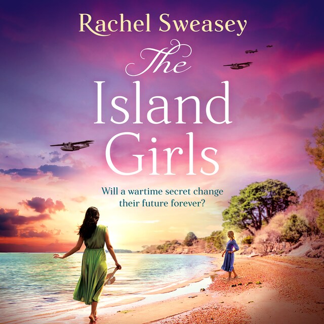 Okładka książki dla Island Girls - The BRAND NEW sweeping, historical read from the BESTSELLING author of The Last Boat Home, Rachel Sweasey for 2024 (Unabridged)