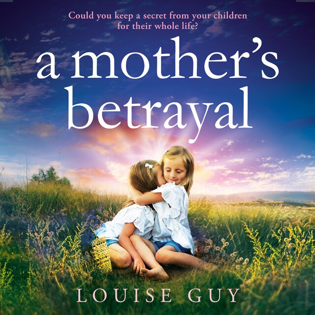 Kirjankansi teokselle Mother's Betrayal - Discover Louise Guy's brilliant, emotional book club pick for 2024 (Unabridged)