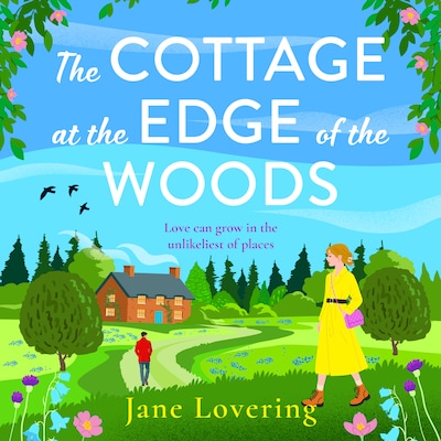 The Cottage at the Edge of the Woods - The BRAND NEW absorbing romantic mystery from Jane Lovering for 2026 (Unabridged)