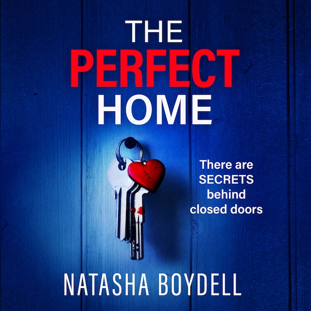 Buchcover für Perfect Home - A relentlessly gripping psychological thriller from BESTSELLING AUTHOR Natasha Boydell for 2024 (Unabridged)