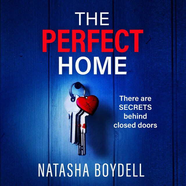 Buchcover für Perfect Home - A relentlessly gripping psychological thriller from BESTSELLING AUTHOR Natasha Boydell for 2024 (Unabridged)