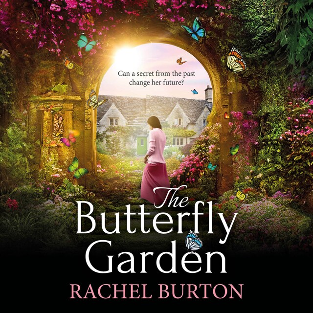 Book cover for Butterfly Garden - A BRAND NEW heartbreaking historical read from Rachel Burton for 2024 (Unabridged)