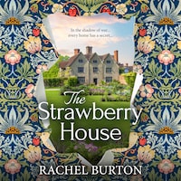 The Strawberry House - A BRAND NEW haunting tale of love and secrets from the BESTSELLING author of The Butterfly Garden (Unabridged)