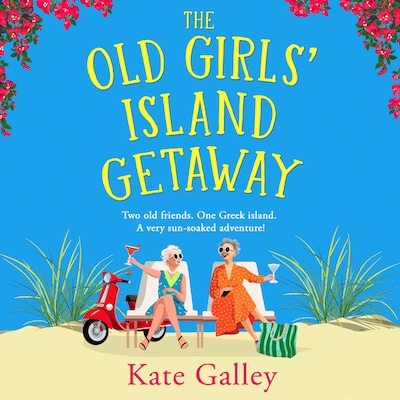 The Old Girls' Island Getaway - A BRAND NEW sun-soaked Golden Girls adventure for 2026 (Unabridged)