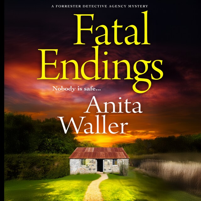 Bokomslag for Fatal Endings - A BRAND NEW completely addictive crime series from BESTSELLER Anita Waller for 2024 (Unabridged)