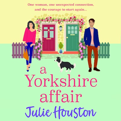 A Yorkshire Affair - The Beddingfield Series - The BRAND NEW feel-good Yorkshire romance about taking chances and following your heart from Julie Houston for 2026, Book 3 (Unabridged)
