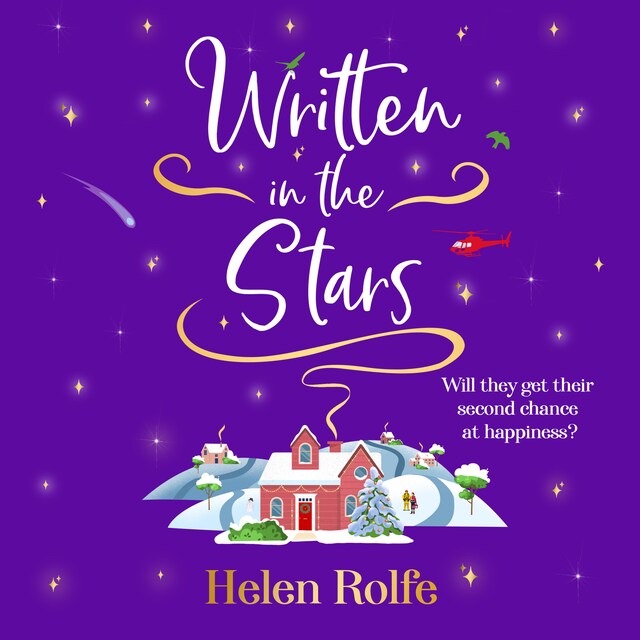 Kirjankansi teokselle Written in the Stars - The BRAND NEW heartwarming, romantic read from BESTSELLER Helen Rolfe for 2024 (Unabridged)