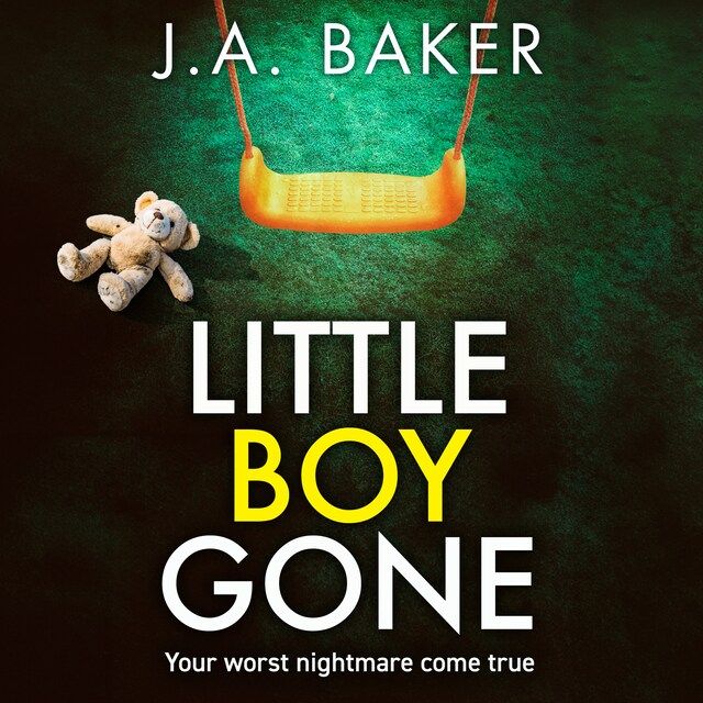 Okładka książki dla Little Boy, Gone - Every Parent's Worst Nightmare - A GRIPPING thriller from BESTSELLING AUTHOR J A Baker for 2024 (Unabridged)