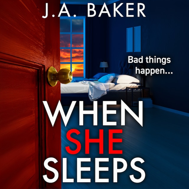 Bokomslag for When She Sleeps - A psychologically chilling thriller from BESTSELLER J A Baker for 2024 (Unabridged)