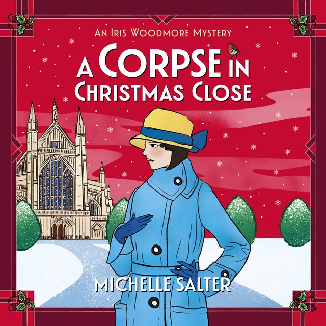 Book cover for Corpse in Christmas Close - A BRAND NEW festive historical cozy mystery from Michelle Salter for 2024 (Unabridged)