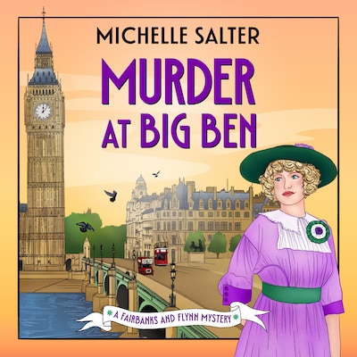Murder at Big Ben - The Fairbanks and Flynn Mysteries - A BRAND NEW historical detective mystery from Michelle Salter for 2026, Book 2 (Unabridged)