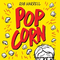 Popcorn: A hilarious and moving story about coping with anxiety