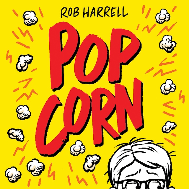 Book cover for Popcorn: A hilarious and moving story about coping with anxiety