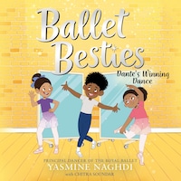Ballet Besties: Dante's Winning Dance