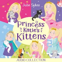 Princess Katie's Kittens Audio Collection