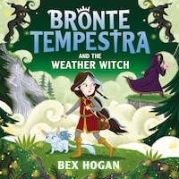 Bronte Tempestra and the Weather Witch