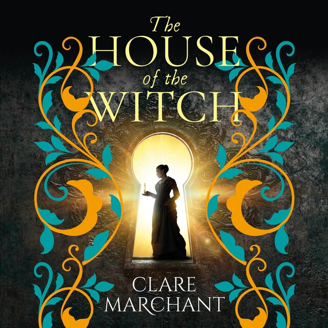 Book cover for House of the Witch - A BRAND NEW spellbinding historical mystery, for fans of Weyward, from Clare Marchant for Summer 2024 (Unabridged)