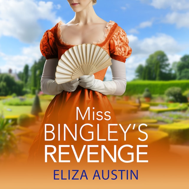 Bogomslag for Miss Bingley's Revenge - Pemberley Presents - A sparkling Regency romance for fans of Bridgerton and Jane Austen for 2024, Book 1 (Unabridged)