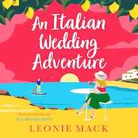 An Italian Wedding Adventure - Adventure Weddings, Book 1 (Unabridged)