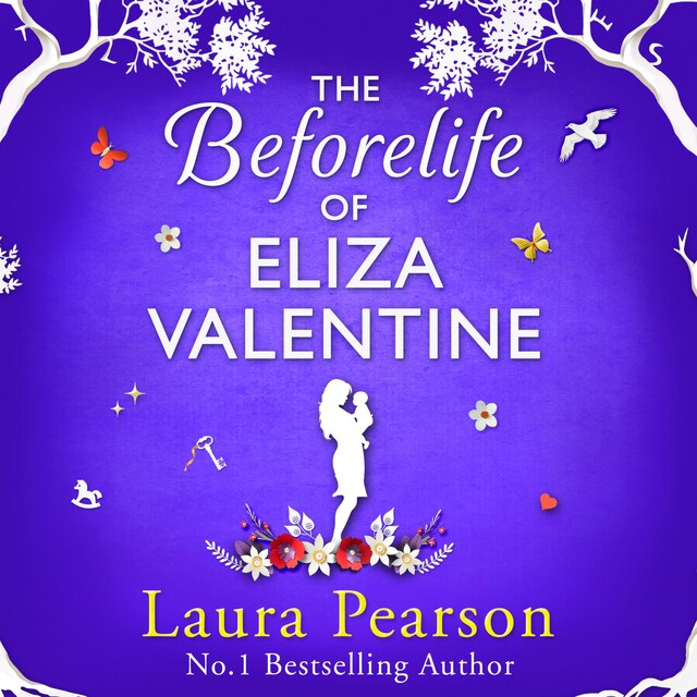 Book cover for Beforelife of Eliza Valentine - BRAND NEW from the author of NUMBER ONE BESTSELLER The Last List of Mabel Beaumont, Laura Pearson for 2024 (Unabridged)