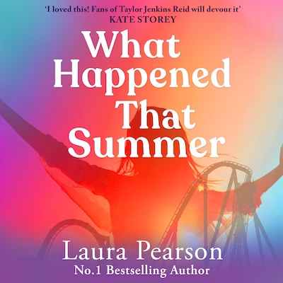 What Happened That Summer - BRAND NEW from Laura Pearson, author of the bestselling sensation The Last List of Mabel Beaumont (Unabridged)