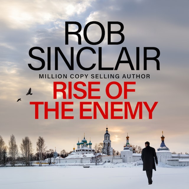 Book cover for Rise of the Enemy - The EDGE-OF-YOUR-SEAT action thriller from Rob Sinclair for 2024 (Unabridged)