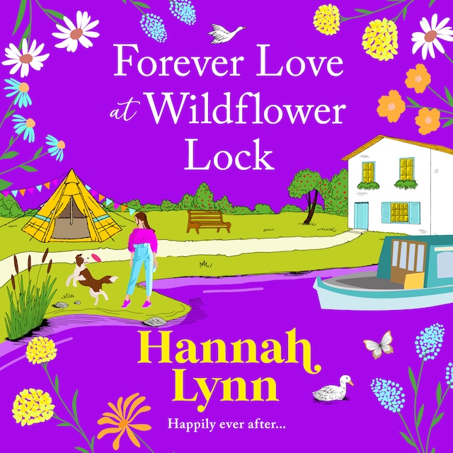 Buchcover für Forever Love at Wildflower Lock - Escape with a BRAND NEW heartwarming romance from Hannah Lynn for 2025 (Unabridged)