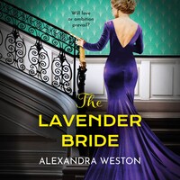 The Lavender Bride - A BRAND NEW glamorous, gripping historical read from the author of The Hollywood Governess for 2025 (Unabridged)