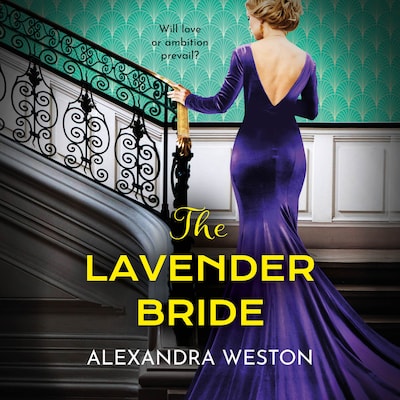 The Lavender Bride - A BRAND NEW glamorous, gripping historical read from the author of The Hollywood Governess for 2025 (Unabridged)