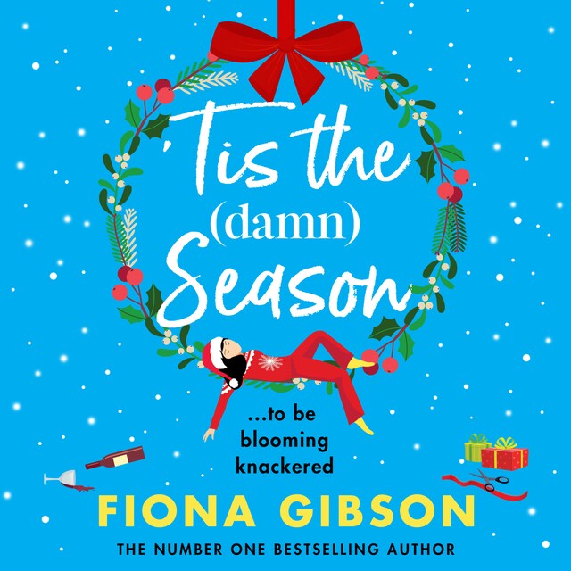 Kirjankansi teokselle 'Tis the Damn Season - The BRAND NEW brilliantly funny festive book club pick from NUMBER ONE BESTSELLER Fiona Gibson for Christmas 2024 (Unabridged)