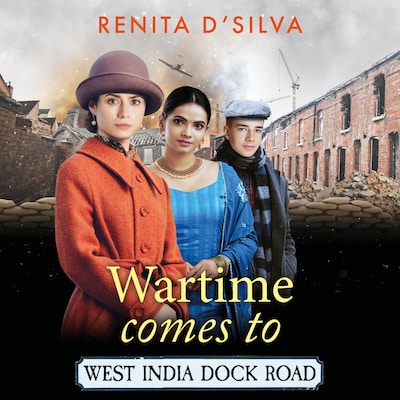 Wartime Comes to West India Dock Road - West India Dock Road, Book 2 (Unabridged)