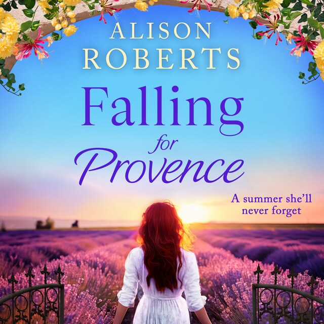 Bogomslag for Falling for Provence - A BRAND NEW gorgeous, escapist romance from Alison Roberts for 2024 (Unabridged)