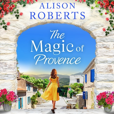 The Magic of Provence - A Year in France, Book 3 (Unabridged)