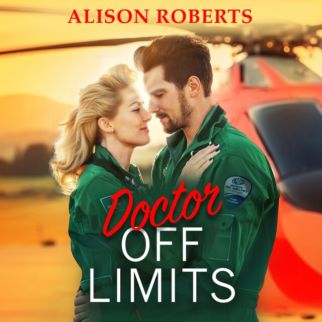 Bogomslag for Doctor Off Limits - A breathtaking medical romance from Alison Roberts for 2024 (Unabridged)